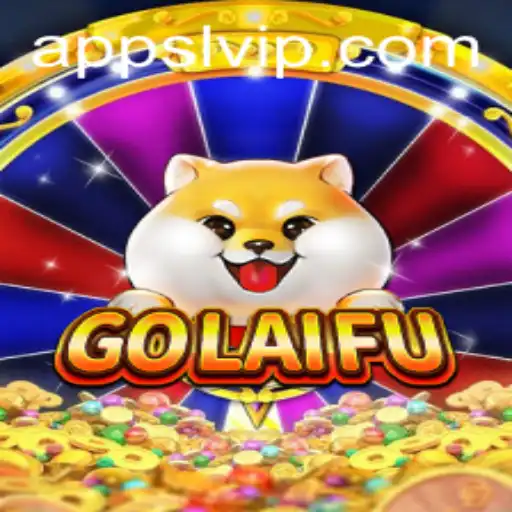 Discover GoLaiFu: A Thrilling New Game via the SLVIP App